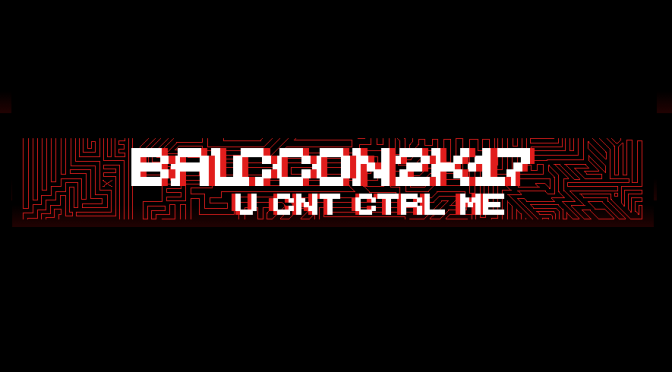 “BalCCon2k17 – U CNT CTRL ME” - peti internacionalni hakerski kongres