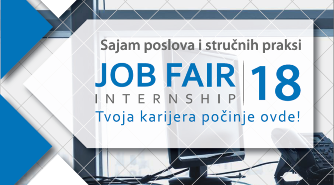 Job Fair 2018 - Tvoja karijera počinje ovde!