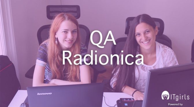 Prva ITgirls QA radionica u Beogradu