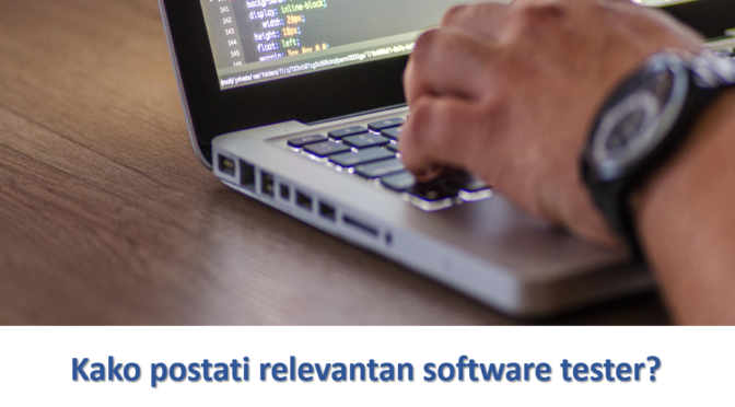 Kako postati relevantan software tester?