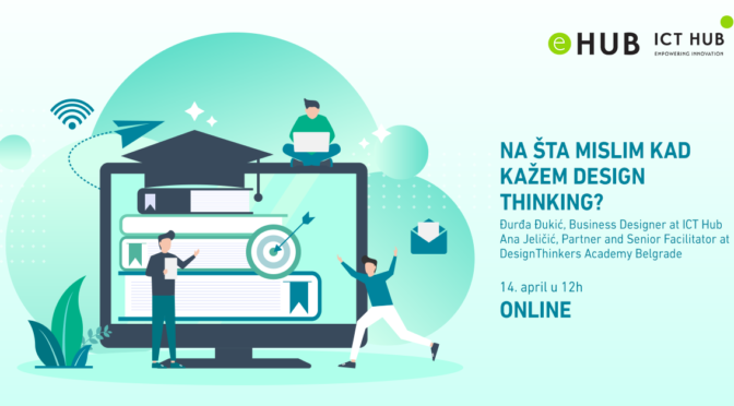 Na šta misim kad kažem Design Thinking?