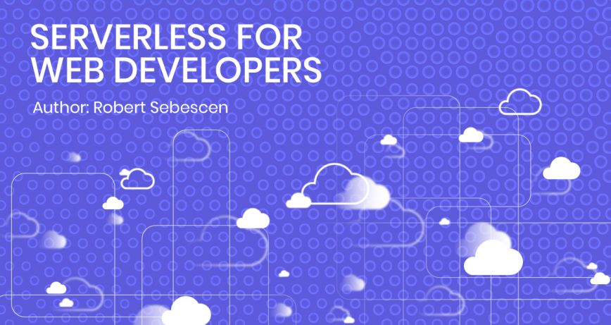 Serverless for Web Developers