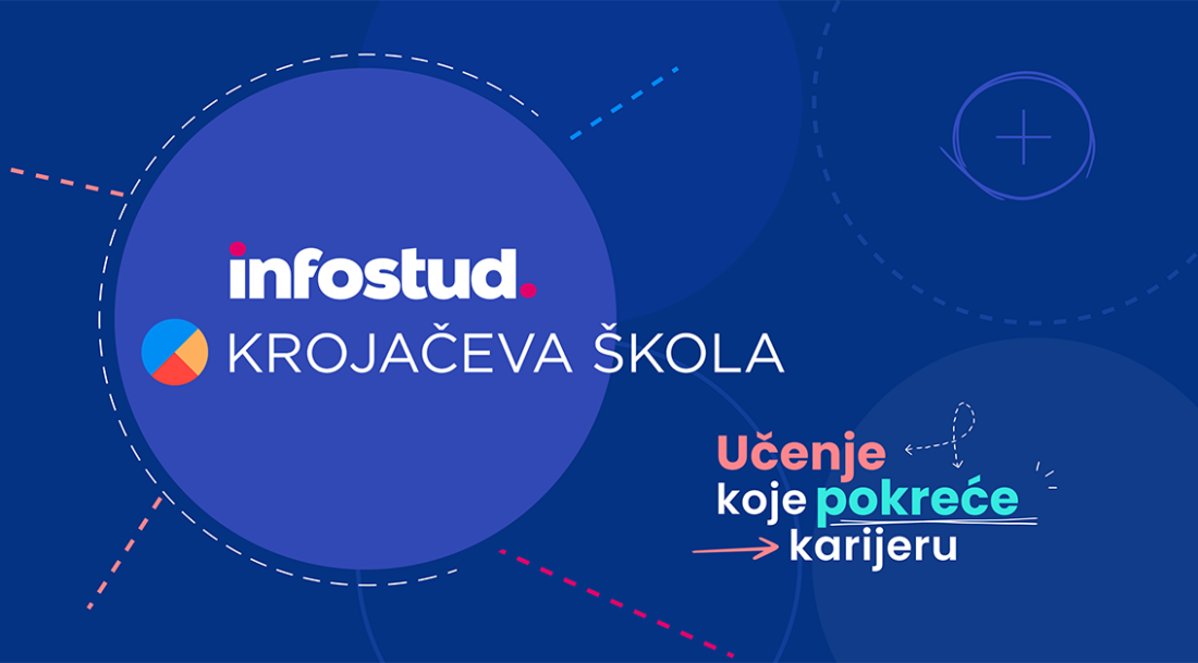 Infostud i Krojačeva škola – unapredi svoje veštine i ubrzaj karijerni napredak!